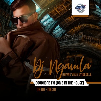 DJ Ngamla – Good Hope FM (Dr's In The House 15 Jan Mix)