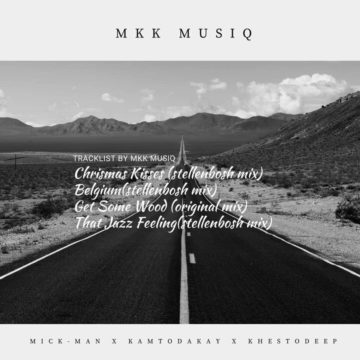 Mick-Man, Khesto Deep & Kamtodakay – Belgium (StellenBosch Mix)