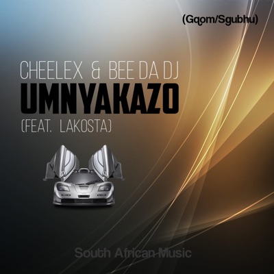 Cheelex & Bee Da Dj – Umnyakazo ft. Lakosta
