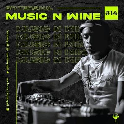 BitterSoul – Thee Music N Wince Vol 14 Mix