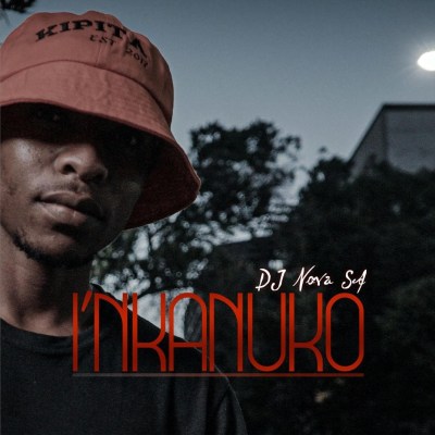 DJ Nova SA – I'nkanuko