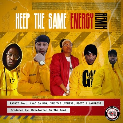 Rashid Kay – Keep The Same Energy (Remix) ft. PdotO, Chad Da Don, Landrose & Jae The Lyoness