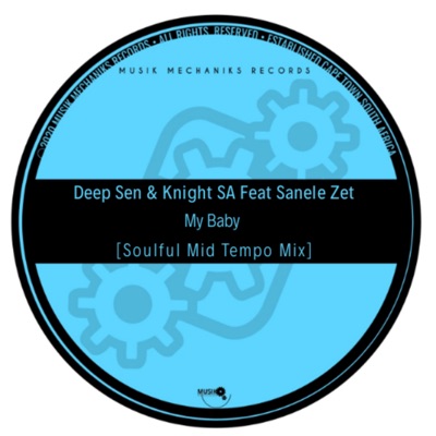 Deep Sen & Knight SA – My Baby ft. Sanele Zet