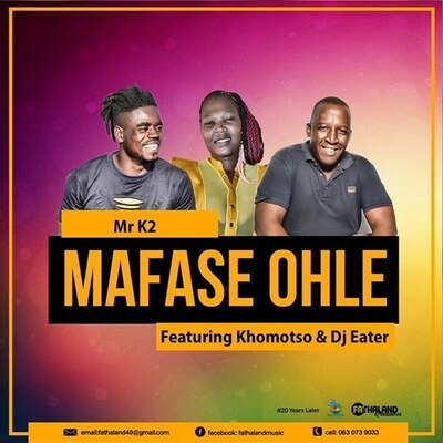 Mr K2 – Mafase Ohle ft. Khomotso & DJ Eater