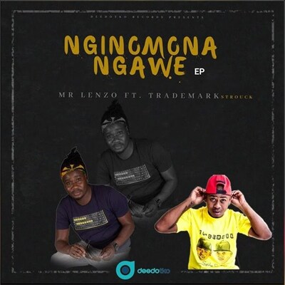 Mr Lenzo – Nginomona Ngawe ft. Trademark