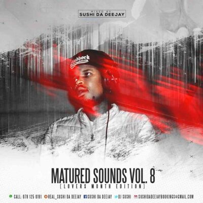 Sushi Da Deejay – Matured Sounds Vol 8 (Lover's Month Edition)