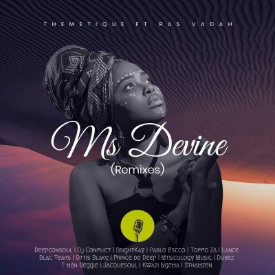 Themetique – Ms Devine (Deepconsoul & Dj Conflict Mix) ft. Ras Vadah