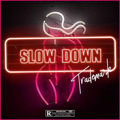 Trademark – Slow Down