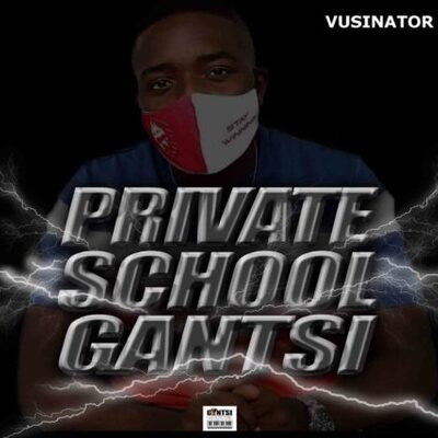 Vusinator – Private School Gantsi Vol 1 Mix