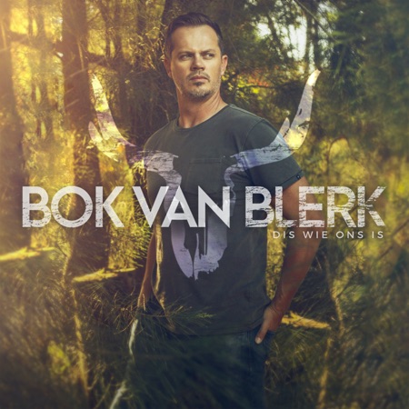 Bok Van Blerk – Dis Wie Ons Is