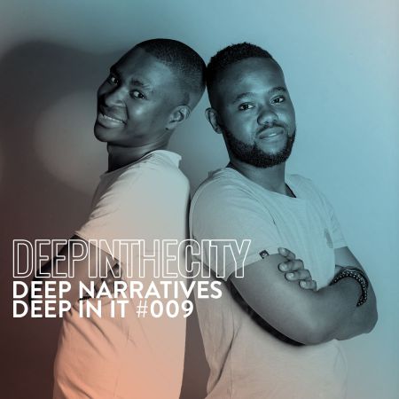 Deep Narratives – Deep In It 009 (Deep In The City)