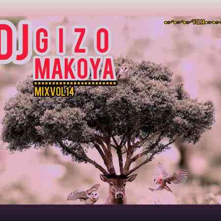 Dj Gizo – Makoya Mix Vol 14