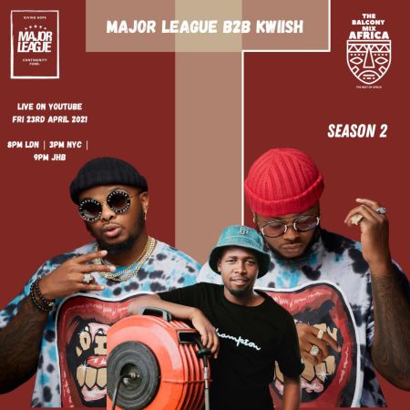 Major League & Kwiish SA – Amapiano Live Balcony Mix B2B (S2 EP14)