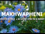 Masisa Marubela – Umakhwapheni ft. Pro-Tee, DJ Luvas & Noxy