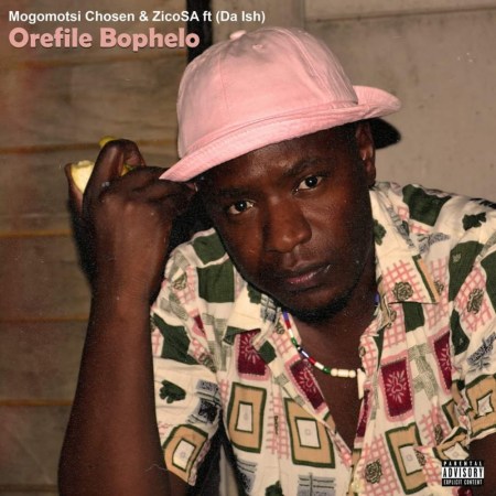 Mogomotsi Chosen & Zico SA – Orefile Bophelo ft. Da Ish
