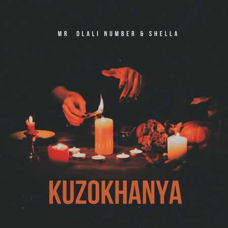 Mr Dlali Number & Shella – Kuzokhanya