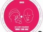 Ozz La Deep & MellowCent – House Your Soul EP