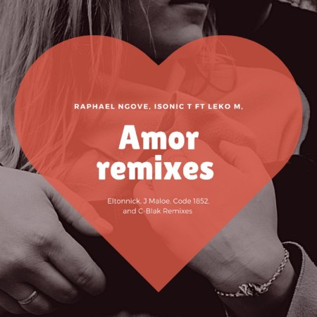 Raphael Ngove, Isonic T & Leko M – Amor (J Maloe Remix)