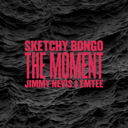 Sketchy Bongo – The Moment ft. Jimmy Nevis & Emtee