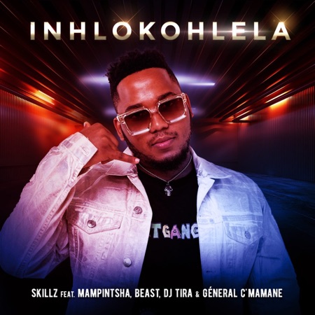 Skillz – Inhlokohlela ft. DJ Tira, Mampintsha, Beast & General Cmamane
