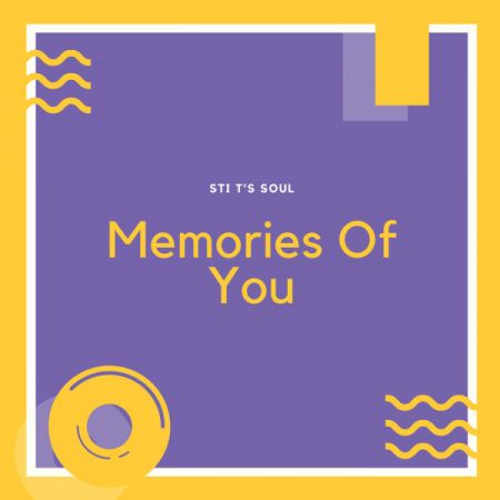 STI T's Soul – Memories Of You (Underground Vibez)