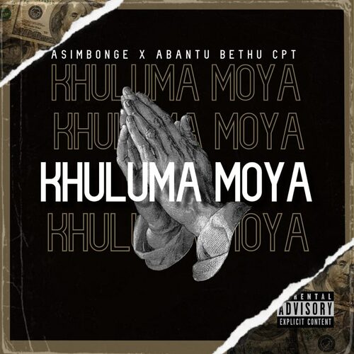 Asimbonge – Khuluma Moya ft. Abantu Bethu CPT