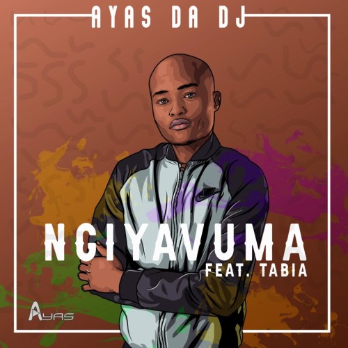 Ayas Da Dj – Ngiyavuma ft. Tabia
