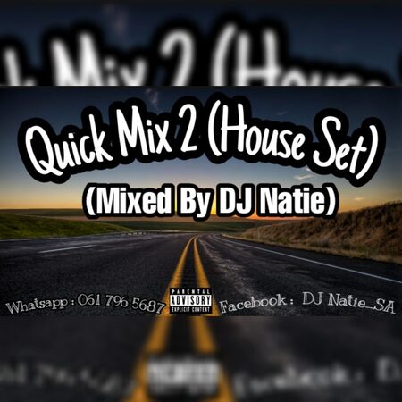 DJ Natie – Quick Mix 2 (House Set)