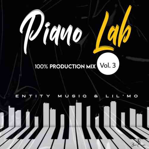 Entity MusiQ & Lil'Mo – Piano Lab Vol 3 (100% Production Mix)