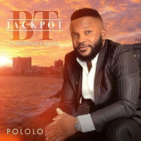 Jackpot BT – Pololo ft. Professor & Mr Luu