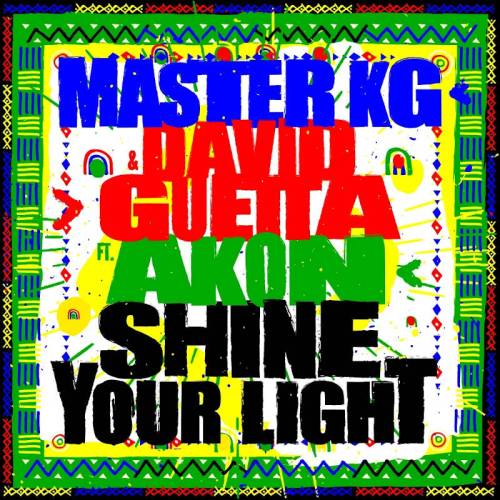 Master KG & David Guetta Shine Your Light Mp3 Download