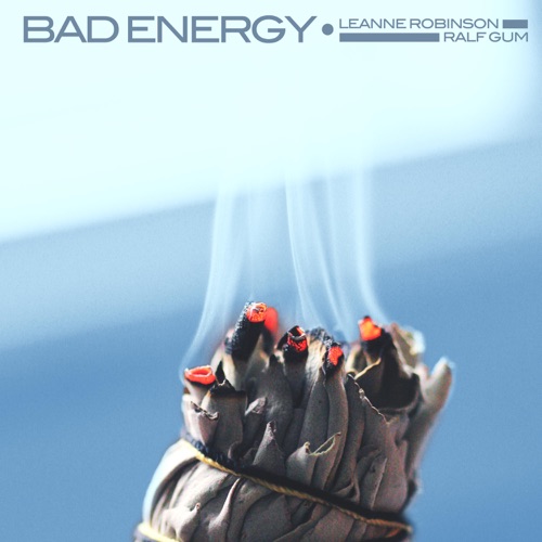 Ralf GUM & Leanne Robinson – Bad Energy (Ralf Gum Extended Mix)