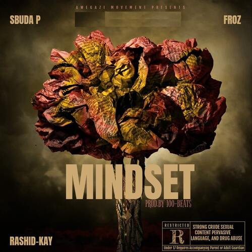 Sbuda P – Mindset ft. Rashid Kay & Froz