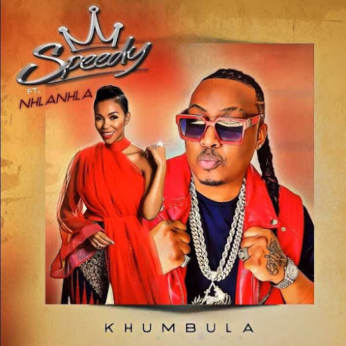 Speedy – Khumbula ft. Nhlanhla Nciza (Mafikizolo)