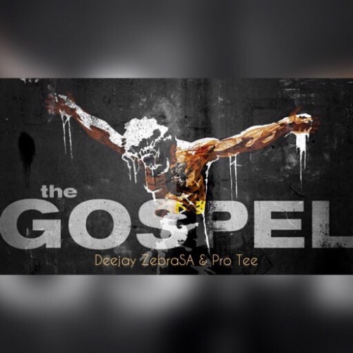 Deejay Zebra SA & Pro-Tee – The Gospel Mp3 Download