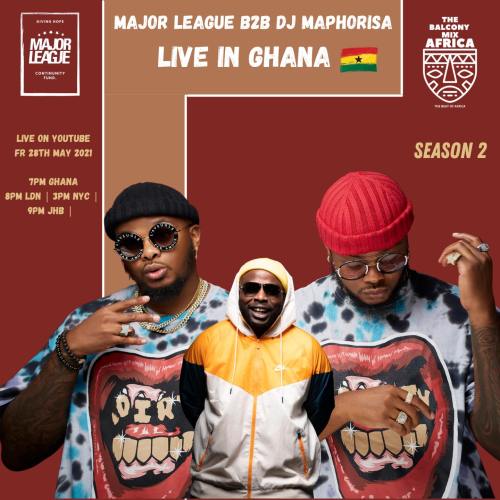 Major League & DJ Maphorisa – Amapiano Live Balcony Mix B2B (S2 EP16)