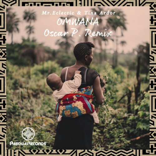 Mr.Eclectic ft. Tina Ardor – Omwana (Oscar P Remix) Mp3 Download