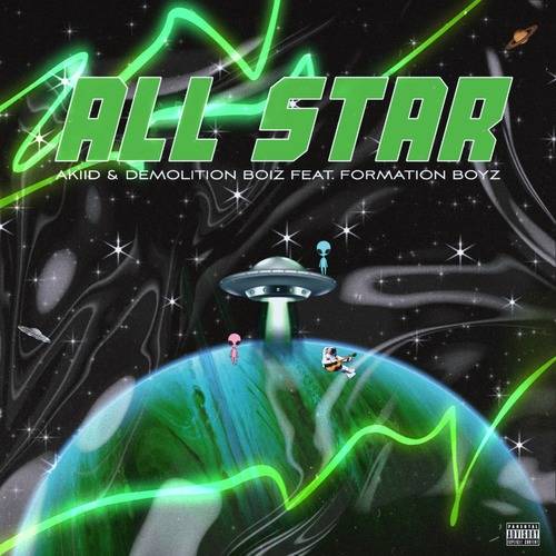 Akiid & Demolition Boiz ft. Formation Boyz – All Star Mp3 Download