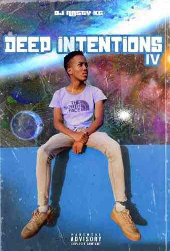 DJ Nasty KG – Deep Intentions Episode 4 EP Zip Download