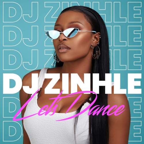 DJ Zinhle – Let's Dance EP Zip Download