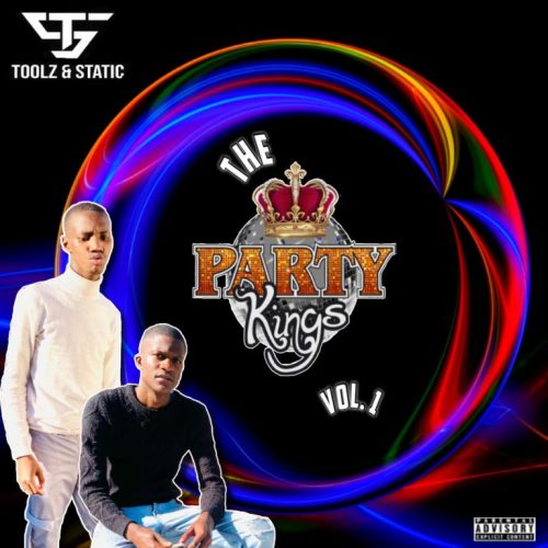 Toolz n Static – The Party Kings Vol 1 Download Mp3