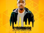 CyburmusiQ – Ngyakhala ft. DJ Icebox, Mandisa Kay & Jozlina