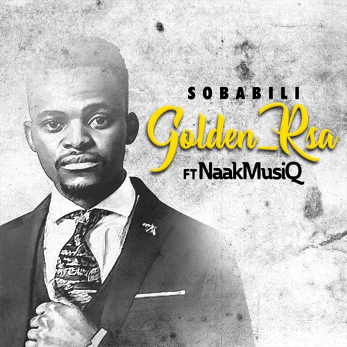 Golden RSA ft. NaakMusiQ – Sobabili Mp3 Download