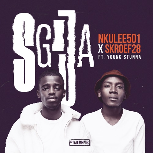 Nkulee 501 & Skroef 28 ft. Young Stunna – Sgija Mp3 Download