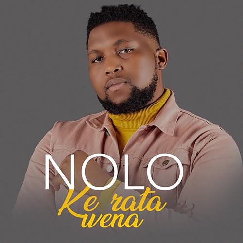 Nolo – Ke Rata Wena Mp3 Download