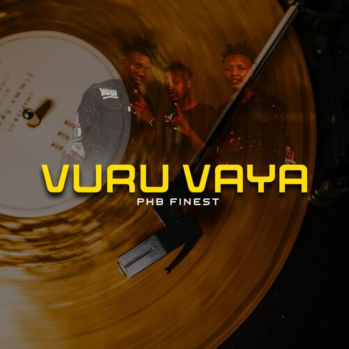 PHB Finest – Vuru Vaya Mp3 Download