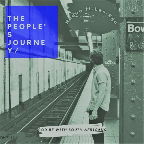 Roque ft. Les-Ego – The People's Journey Mp3 Download