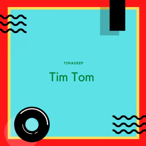 TimAdeep – Tim Tom EP Zip Download