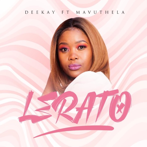 DeeKay – Lerato ft. Mavuthela Mp3 Download