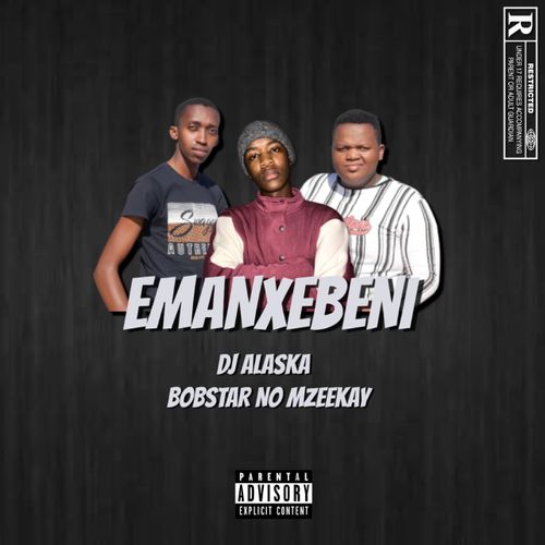 DJ Alaska – Emanxebeni ft. Bobstar no Mzeekay